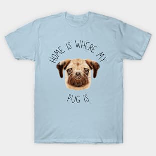 Home is Where My Pug Is Dog Breed Lover Watercolor T-Shirt